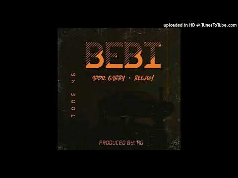 BEBI (2022) – BeeJoh & Addie Gabby (Prod By.AG)