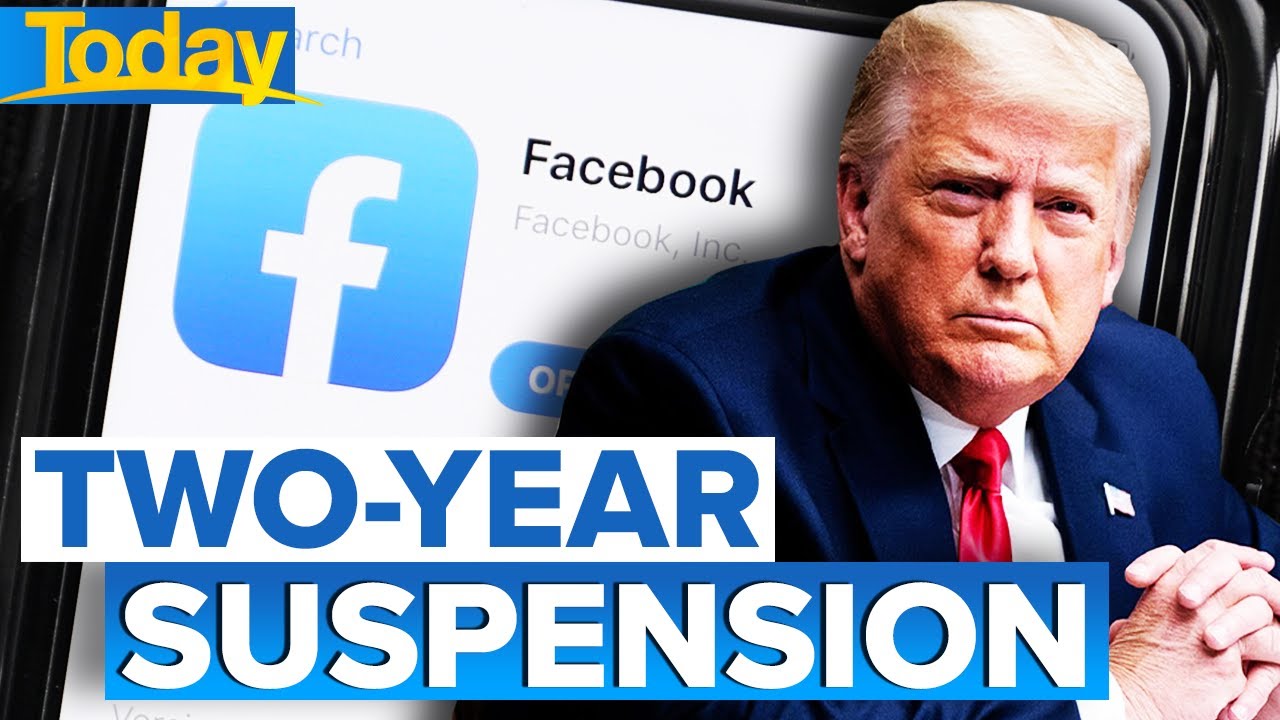Facebook suspends Trump for two years | Today Show Australia