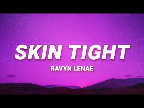 Ravyn Lenae - Skin Tight (Lyrics) feat. Steve Lacy