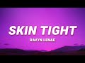 Ravyn Lenae - Skin Tight (Lyrics) feat. Steve Lacy