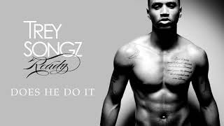 Trey Songz - Does He Do It [Official Audio]