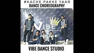 Kache Pakke Yaar Parmish Verma Dance Choreography @vibe dance studio INDIA