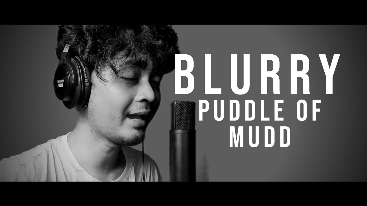 BLURRY Puddle of Mudd (cover by Ridvan)