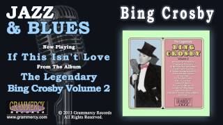 Bing Crosby - If This Isn&#39;t Love