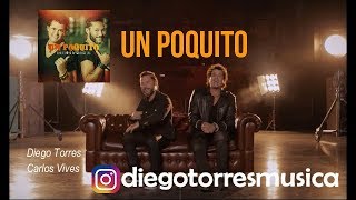 Diego Torres, Carlos Vives - Un Poquito (Letra) Video Letra