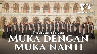 Download lagu The Seventh Singers - Muka Dengan Muka Nanti [ Hope Music ] mp3