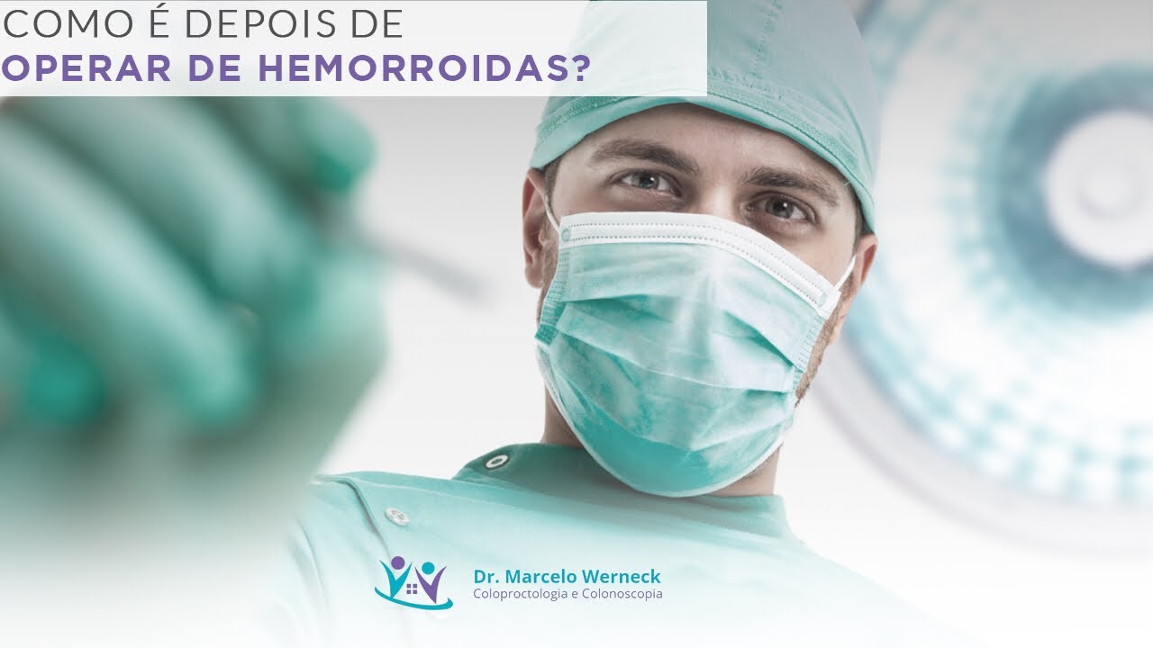Pós-operatório de hemorroida | Dr. Marcelo Werneck