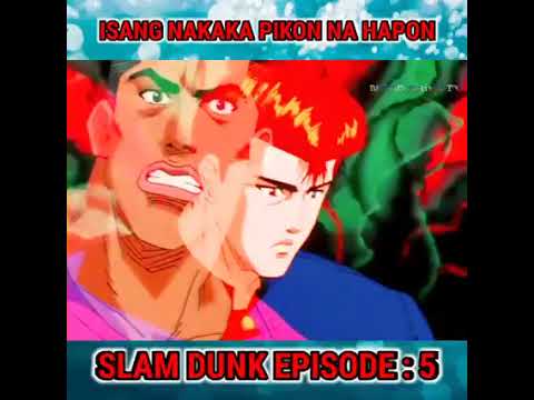 Slam dunk Tagalog dub episode 5