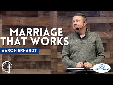 Marriage That Works | Aaron Erhardt | Taylorsville COC