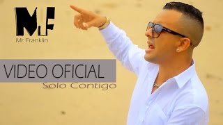 Solo Contigo Mista Franklin 💏 (VIDEO OFICIAL)