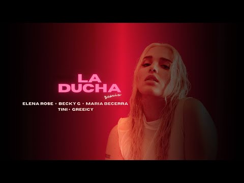Elena Rose, Maria Becerra, Greeicy - La Ducha Remix (con Becky G, TINI) (Official Visualizer)