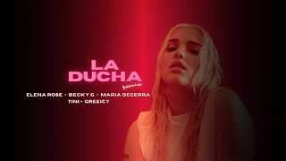 Elena Rose, Maria Becerra, Greeicy - La Ducha Remix (con Becky G, TINI) (Official Visualizer)