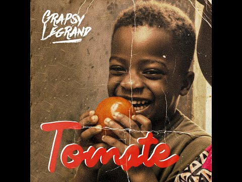 Grapsy Legrand - Tomate (Clip Officiel)