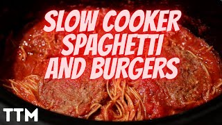 Slow Cooker Spaghetti and Burgers