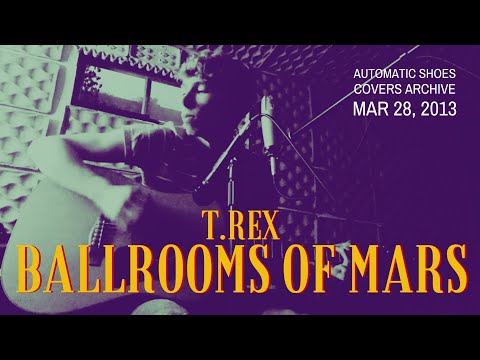 Ballrooms Of Mars (T.Rex Cover)