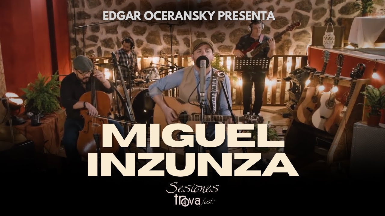 Sesiones Trovafest presenta: MIGUEL INZUNZA