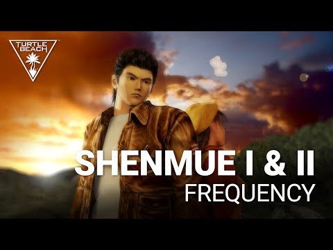 Shenmue I & II  - Frequency