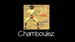 3dK - Chamboulez