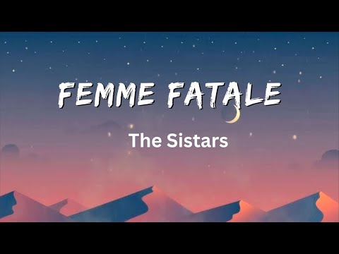 The Sistars, Brenda Asnicar - Femme Fatale (Lyrics/Letra)