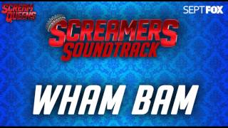 Wham Bam - Clooney (Scream Queens)