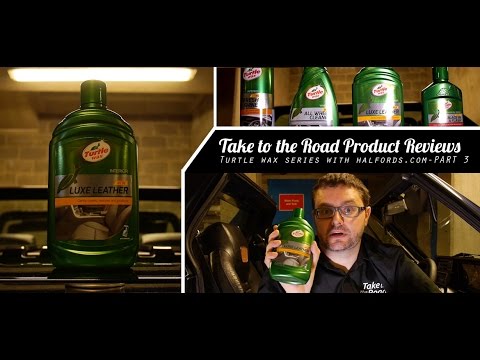 Take to the Road Product Reviews - Turtle Wax Luxe Leather with Halfords