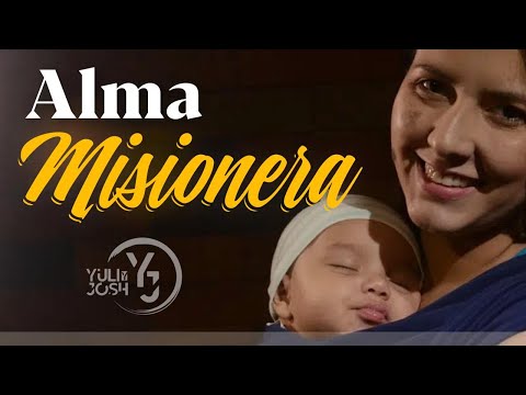 Alma Misionera - Llévame donde los hombres - Yuli y Josh - Música Católica - Cover