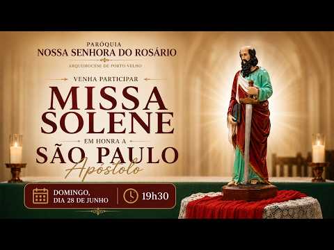 Missa Solene em honra a São Paulo Apóstolo | 28.06.2026