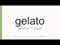Correct italian pronunciation of gelato, ice cream