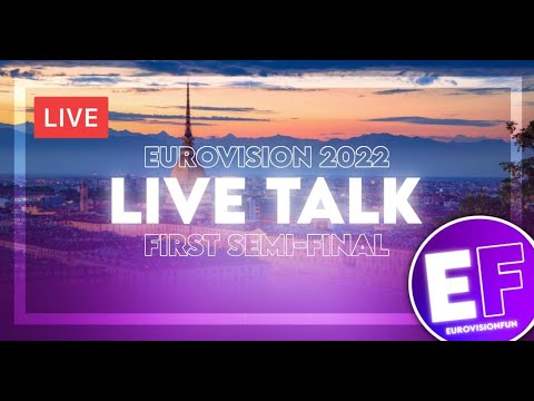 Let's Talk! Eurovision 2022 - First Semi Final - EurovisionFun Live Stream