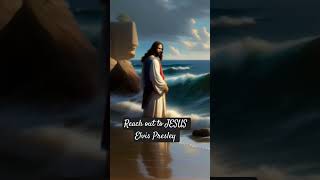 Reach Out to Jesus - Elvis Presley #jesus #jesuslovesyou #reachouttojesus #formygrammy