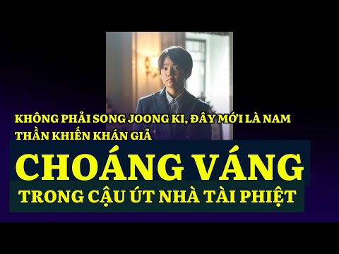 Không phải Song Joong Ki, đây mới là nam thần khiến khán giả 'choáng