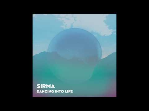 SIRMA - Dancing Into Life