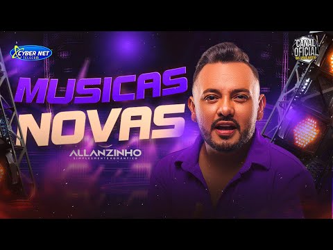 ALLANZINHO 2024 - ALLANZINHO NOVAS 2024, CD NOVO ALLANZINHO 2024 RESPIRA FUNDO - ATUALIZADO AGOSTO