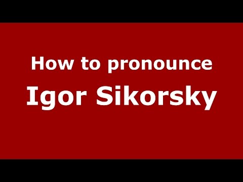 How to pronounce Igor Sikorsky (American English/US)  - PronounceNames.com
