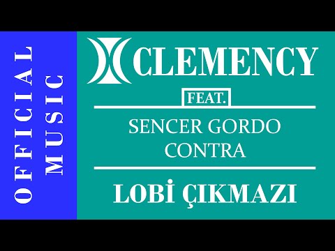 Sencer Gordo ft. Contra ft. Clemency - Lobi Çıkmazı (Official Audio)