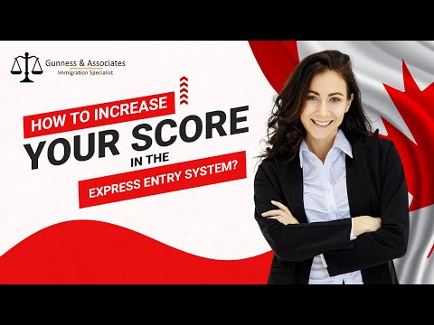 Boost Your Express Entry Score | Improve CRS Points for Canadian Immigration