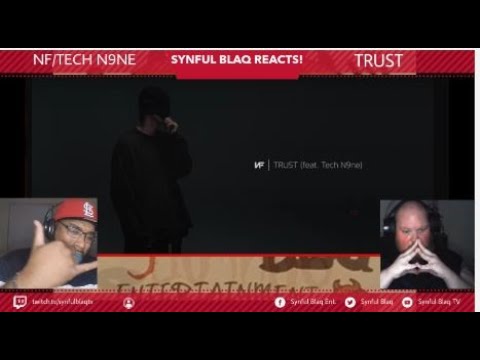 Synful Blaq Reacts - NF Feat Tech-N9ne - Trust