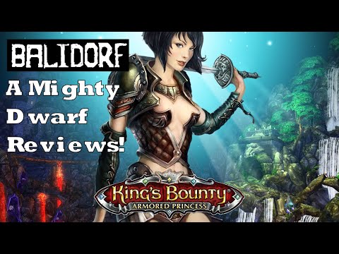 A Heroic Dwarf Reviews - King's Bounty Armored Princess!