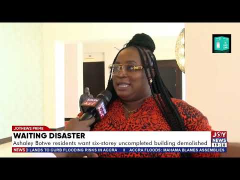 Waiting disaster: Ashaley Botwe residents want six-storey uncompleted building demolished.