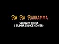 Ra Ra Rakkamma ( vikrant Rona) Zumba fitness dance cover by San's dance Studio