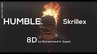Kendrick Lamar   HUMBLE  Skrillex Remix (8D Music) | use Headphones