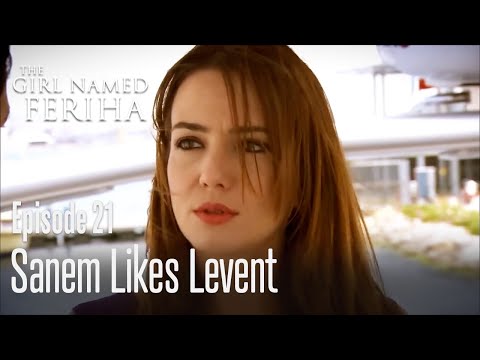 Sanem likes Levent - The Girl Named Feriha | Episode 21