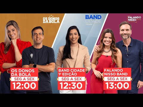 [AO VIVO] - OS DONOS DA BOLA, BAND CIDADE 1ª EDIÇÃO E FALANDO NISSO – 08/01/2026 #aovivo