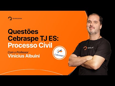 Questões Cebraspe de Processo Civil para o concurso TJ ES #aovivo