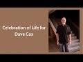 Celebration of Life Service for Dave Cox (Audio)