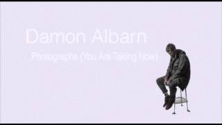 Damon Albarn - Photographs (You Are Taking Now)