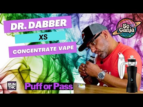 Puff or Pass: Dr Dabber XS Concentrate Vape Plus BONUS SoGanja Soda