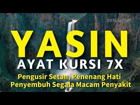 Gold Voice..Surah Yasin dan Ayat Kursi 7X Pengusir Setan,Penenang Hati dan Penyembuh Segala Penyakit