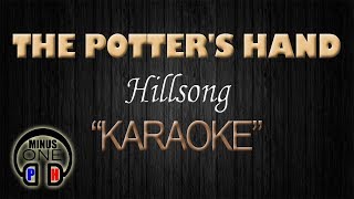 THE POTTER&#39;S HAND - Hillsong (KARAOKE) - MinusOnePH