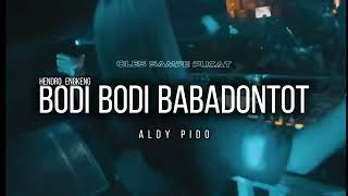 Download lagu NEW ‼️ BODI BODI BABADONTOT (Hendro Engkeng) Aldy Remix💥2026 mp3